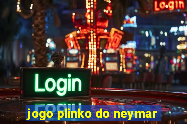 jogo plinko do neymar